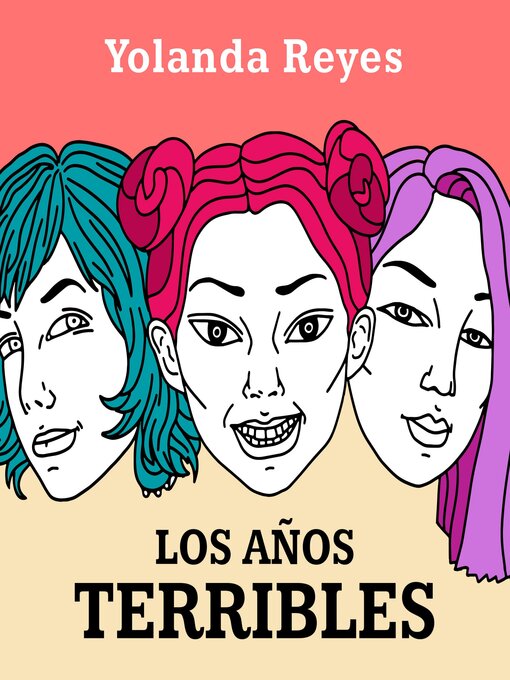 Title details for Los años terribles by Yolanda Reyes - Available